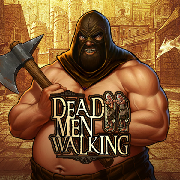 Dead Men Walking
