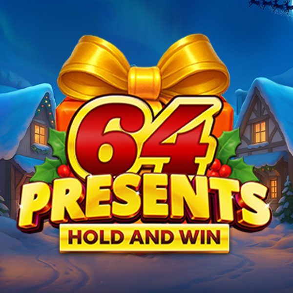 64 Presents Hold and Win