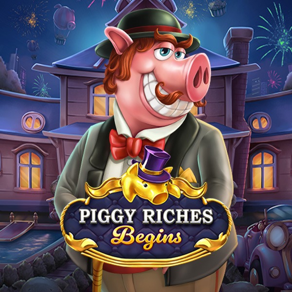  Piggy Riches Begins