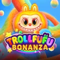 Trollfufu Bonanza